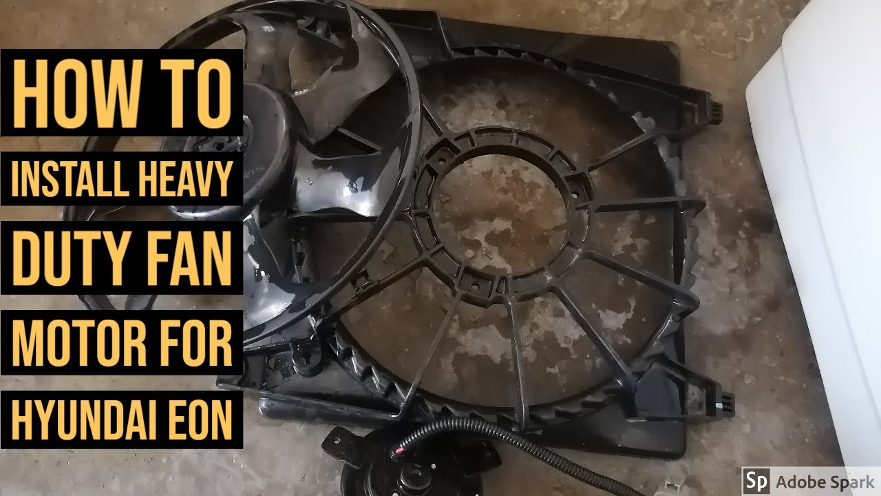I UPGRADED MY RADIATOR FAN MOTOR ON MY HYUNDAI EON TO HEAVY DUTY!