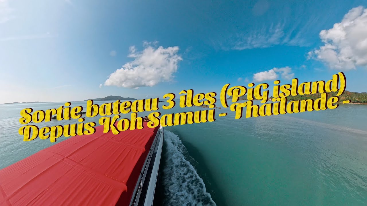 Sortie bateau 3 îles (piG island)  - Thaïlande -