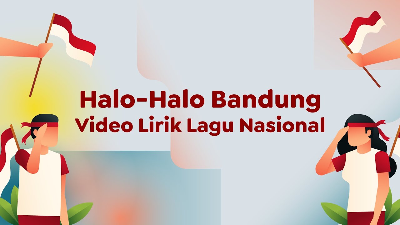 Video Lirik Lagu Wajib Nasional | Halo-Halo Bandung
