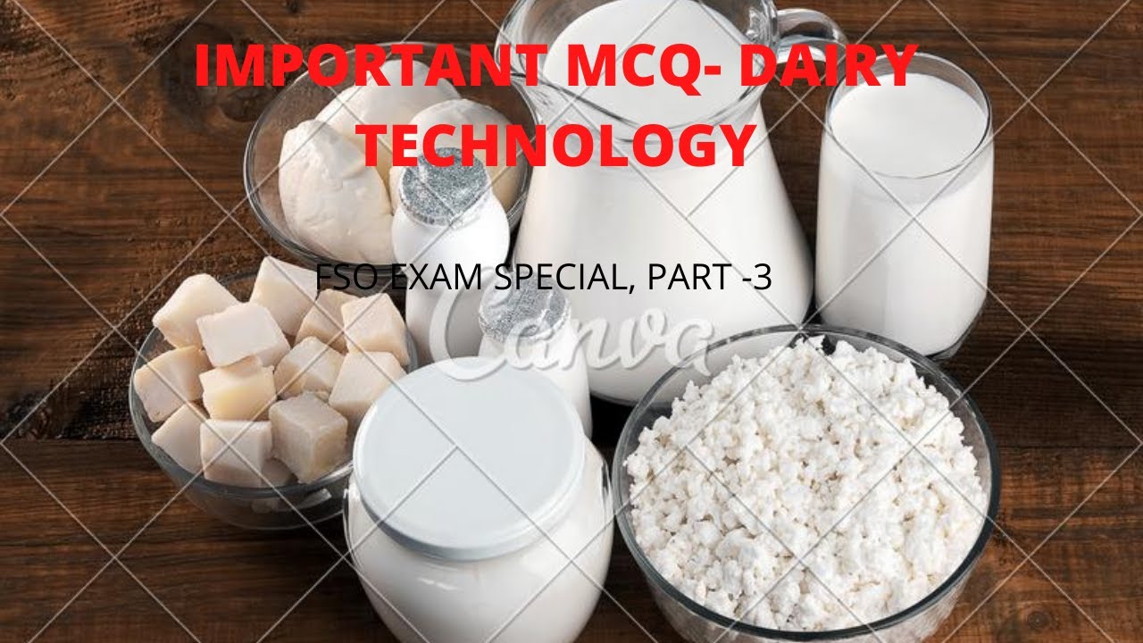 DAIRY TECHNOLOGY PART -3