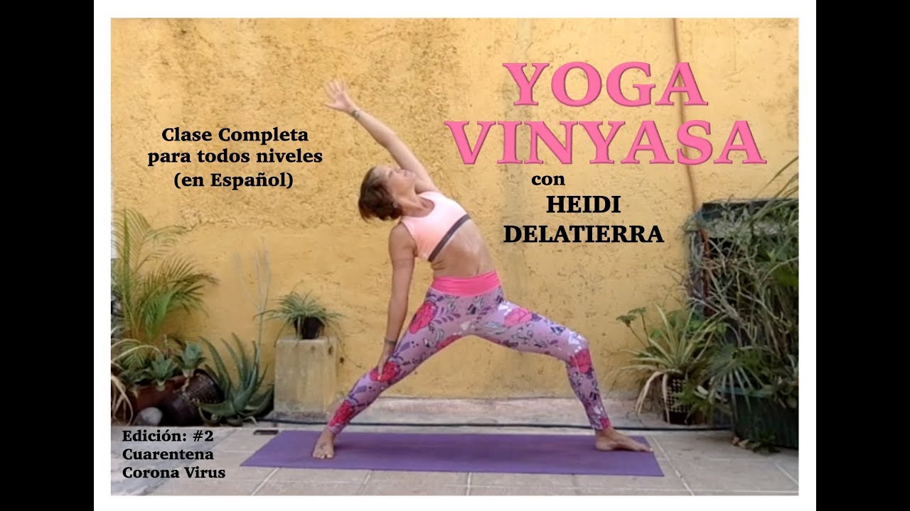 ¡Yoga Vinyasa! Clase Completa para Todos Niveles (Edición: #2 Cuarentena Corona Virus) :D