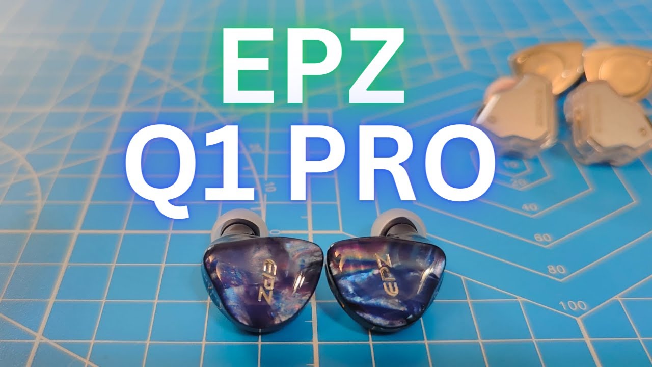 EPZ Q1 Pro Review (Feat. 7hz Zero: 2, Simgot EW200)