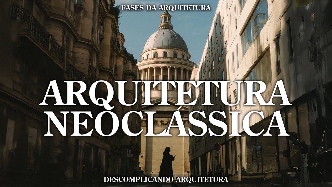NEOCLÁSSICO! A Arquitetura que Trouxe a Antiguidade de Volta!