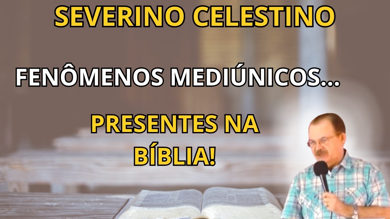 A BÍBLIA É O LIVRO MAIS ESPÍRITA DO PLANETA! – ENTENDA COM SEVERINO CELESTINO.