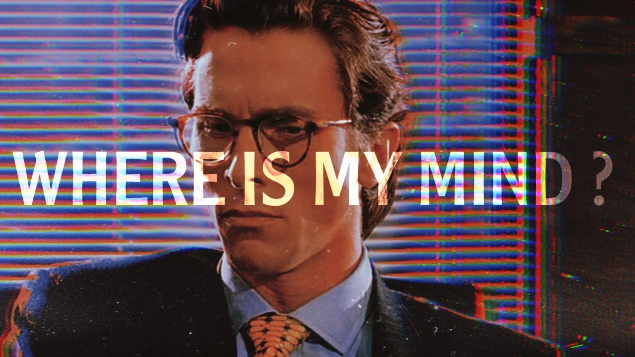 Where is my mind ?