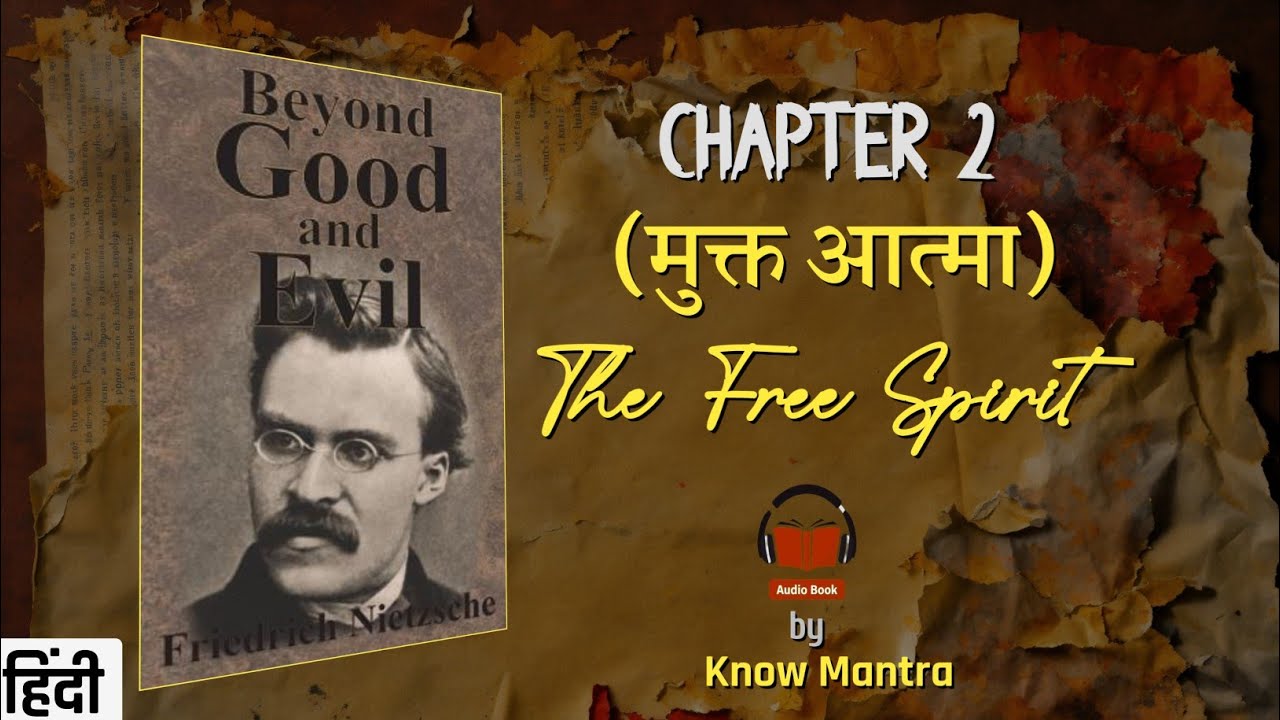 Chapter 2 : The Free Spirit | Beyond Good & Evil by Nietzsche | हिंदी