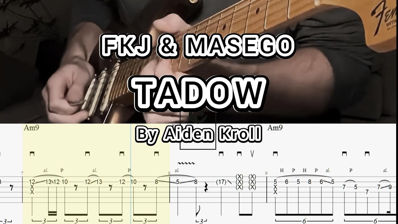 FKJ & MASEGO  - Tadow  (Solo by Aiden Kroll) Guitar TABS
