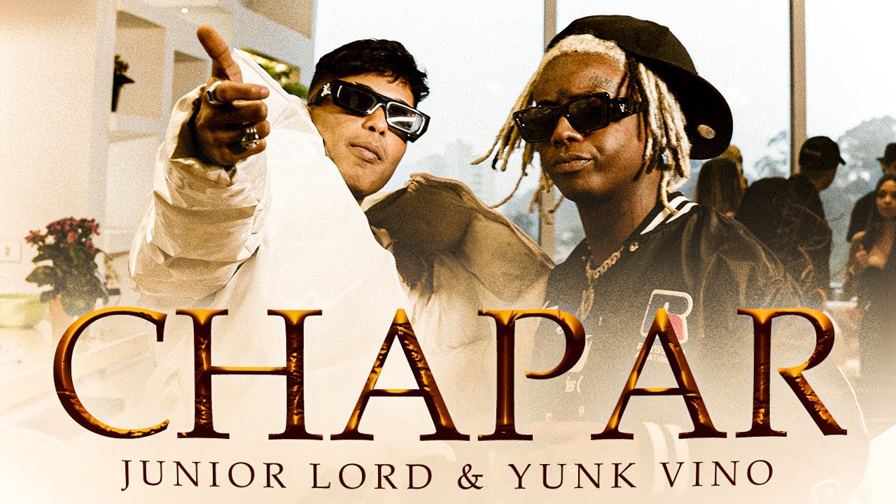 Junior Lord feat. Yunk Vino - Chapar