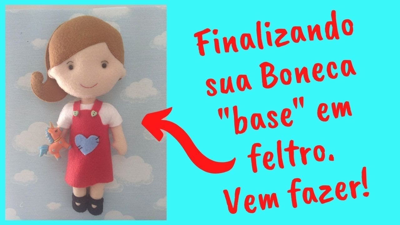 Boneca básica em feltro para iniciantes - 2ª parte