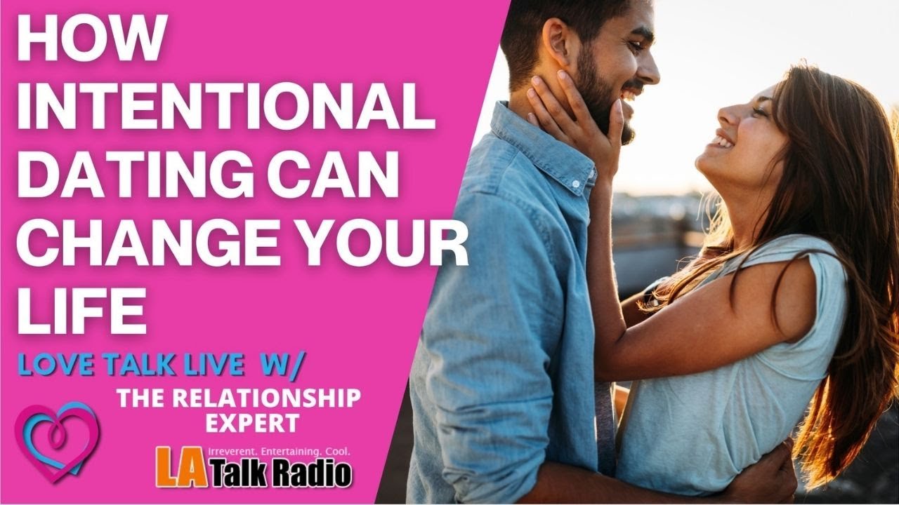 How Intentional Dating Can Change Your Life | Love Talk Live w/ Daniel Herrold