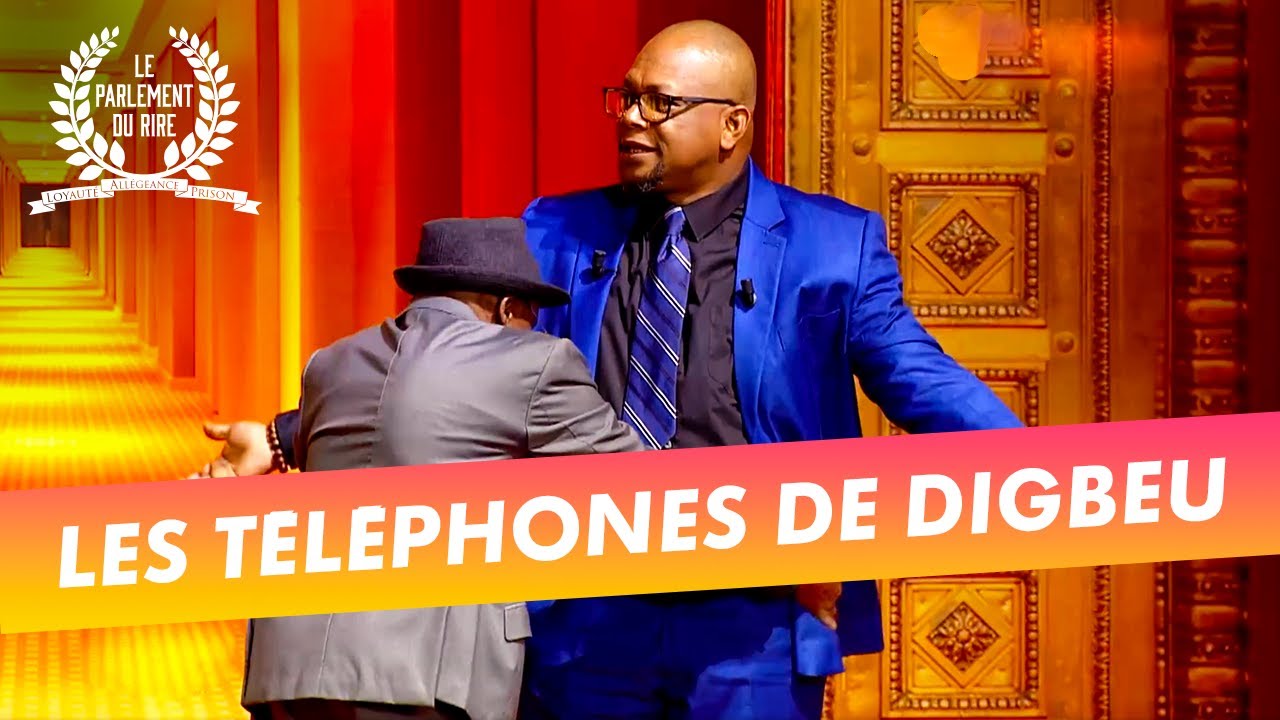 Le Parlement du rire (10/01/2021) - Les t&eacute;l&eacute;phones de Digbeu