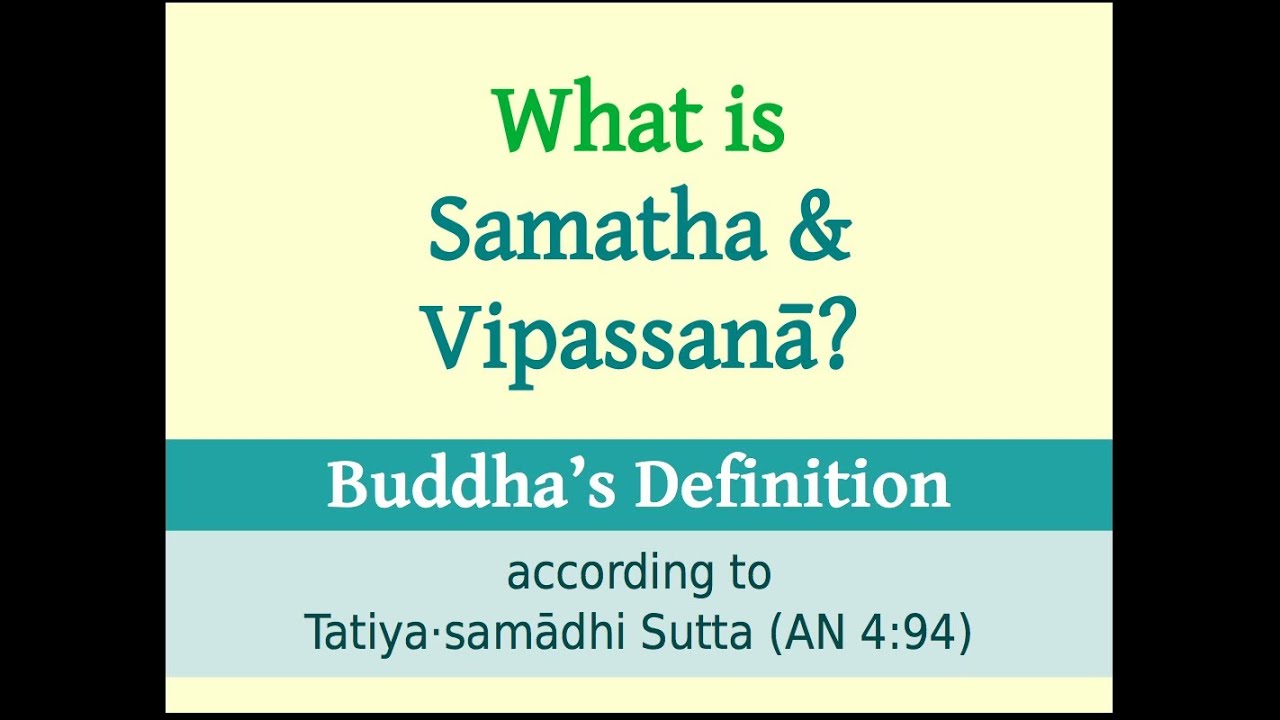 Satipaṭṭhāna 405 Samatha and Vipassana in the Pali Suttas