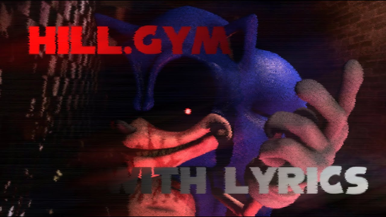 SONIC.EXE OUTCOME MEMORIES HILL.GYM WITH LYRICS