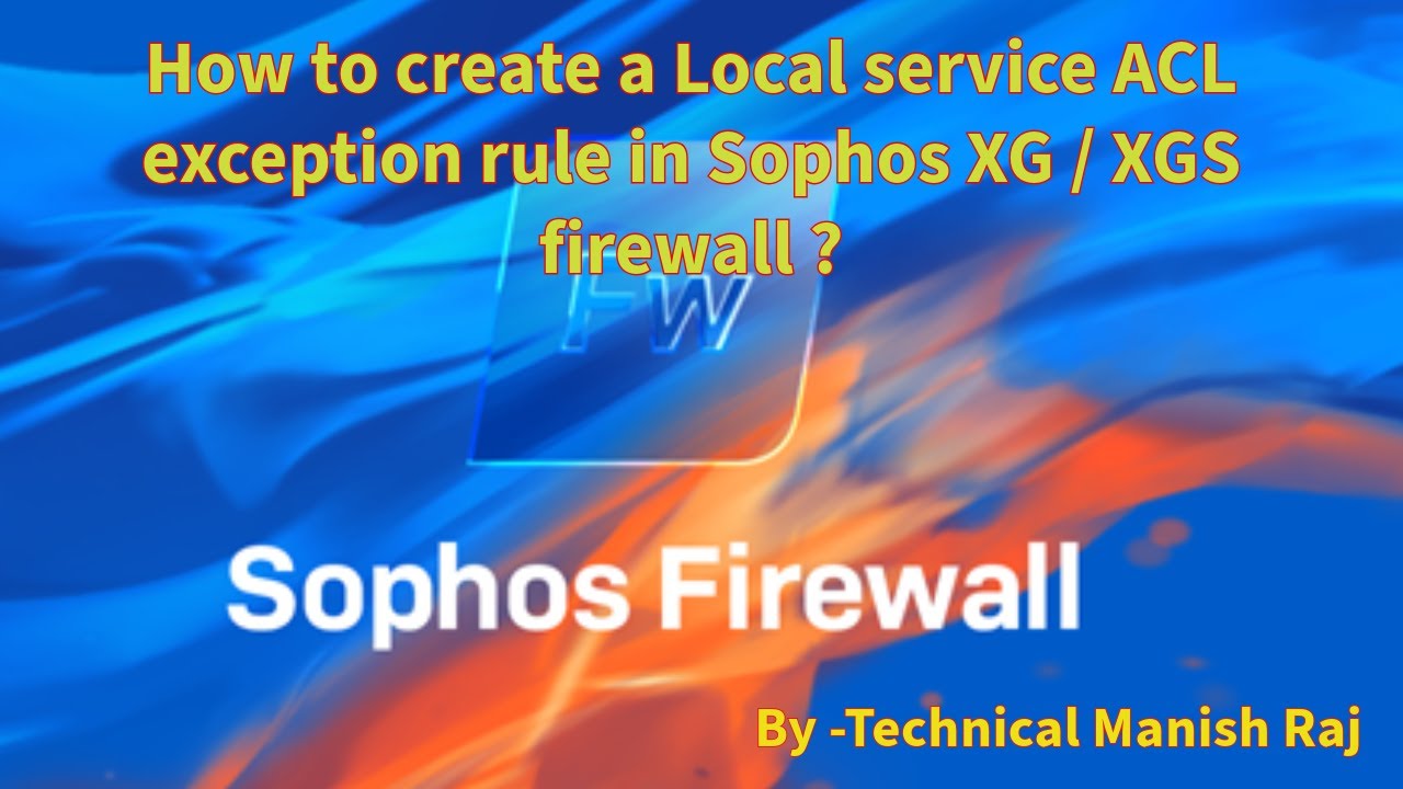 How to create a Local service ACL exception rule in Sophos XG / XGS firewall ?