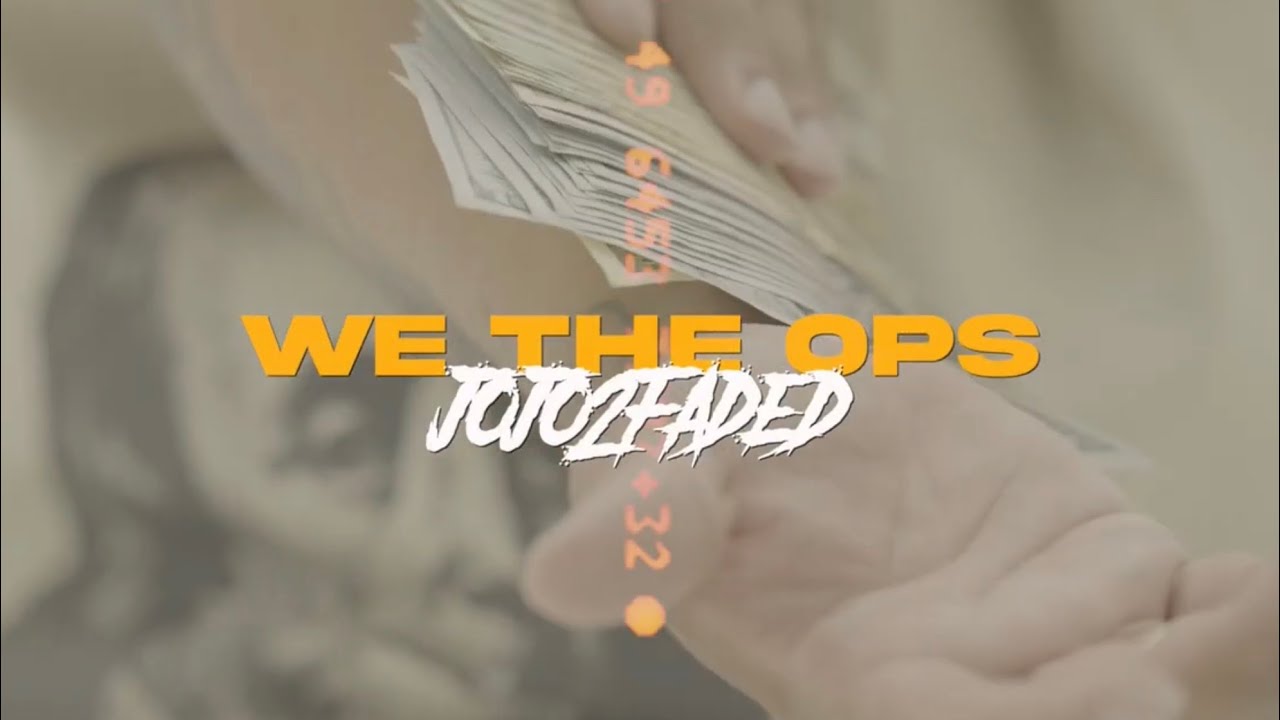 Jojo2Faded - We The Opps (Official Music Video) || @JUICEBETRIPPIN || Prod. By Foolie