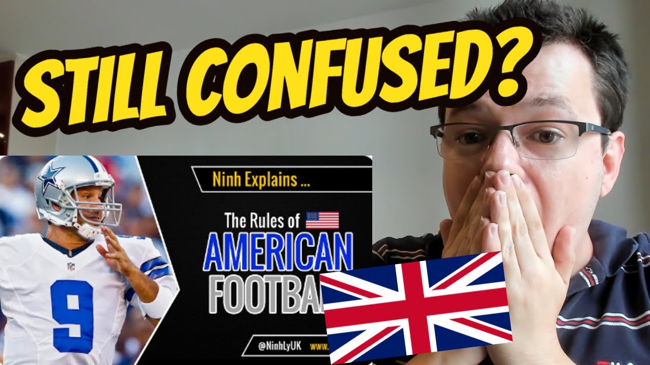 British Guy Reacts to 'The Rules of American FOOTBALL EXPLAINED (NFL)' - 'Am I Still Confused?'