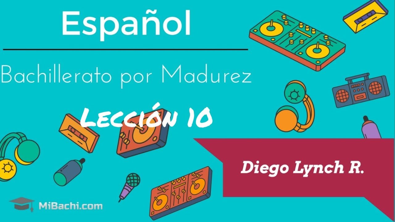 Lección 10 - Español - Bachillerato por Madurez
