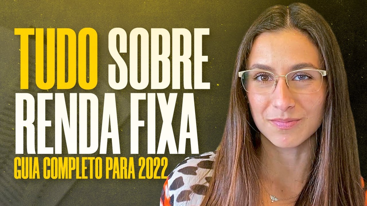 O Guia Definitivo da Renda Fixa para 2022! Maximize sua rentabilidade sem abrir m&atilde;o da seguran&ccedil;a!