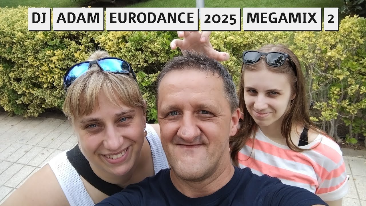 DJ Adam - Eurodance 2025 (Megamix 2)