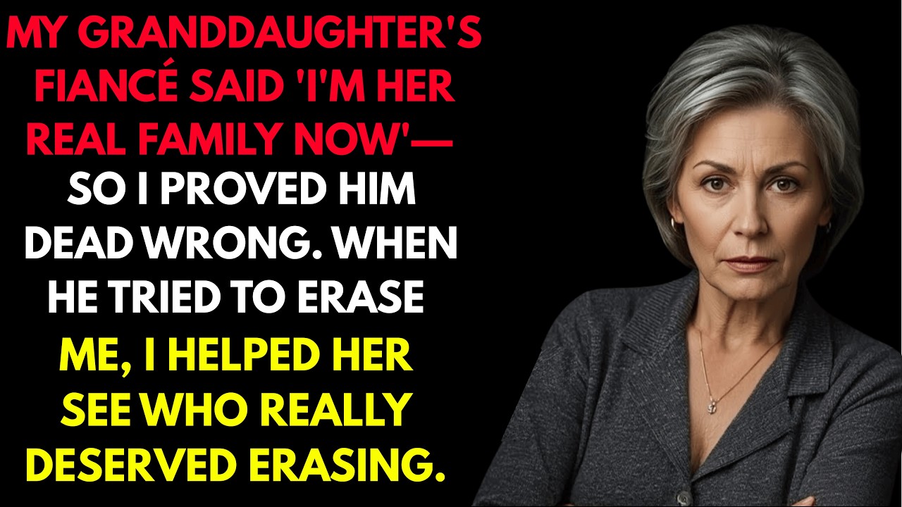My Granddaughter's Fiancé Said 'I'm Her Real Family Now'—So I Proved Him Dead Wrong