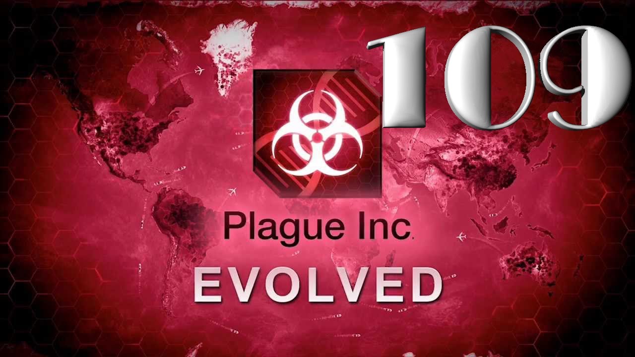 Plague inc: EVOLVED - 