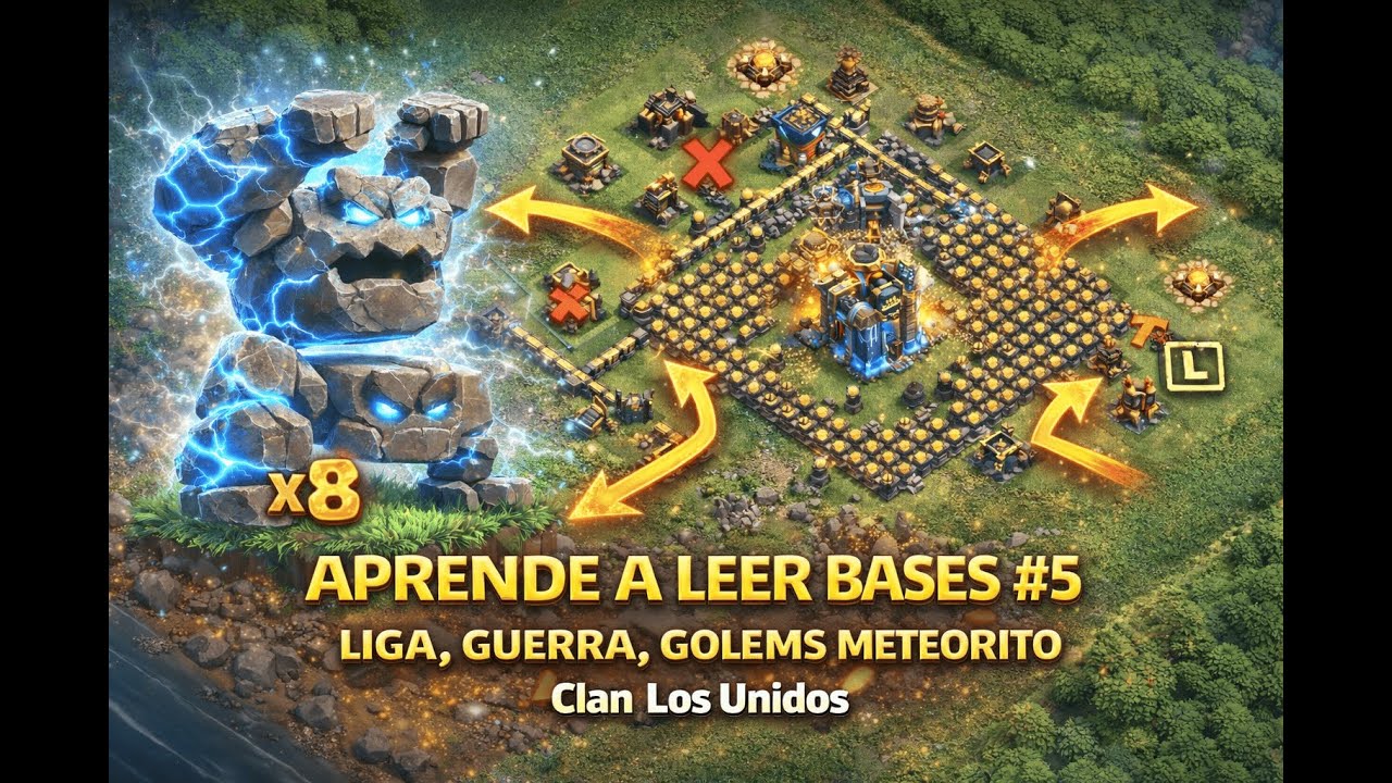 APRENDE A LEER BASES 5 | TH18 Liga y Guerra con GOLEMS METEORITO Los Unidos