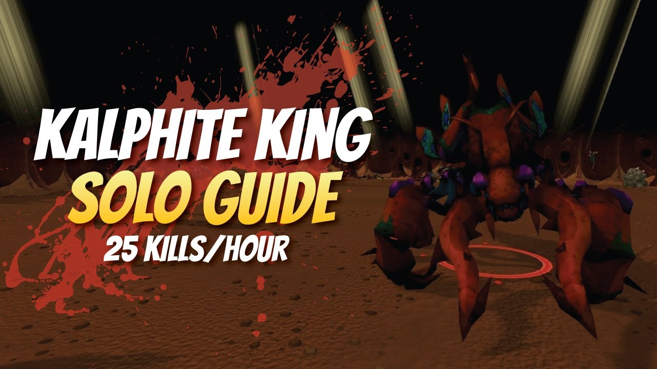 Kalphite King Solo Guide - Get up to 25 kills per hour! - Runescape 3