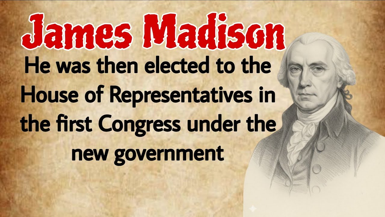 James Madison | Full Podcast | Learn English Through Podcast | Graded Reader | English Story 