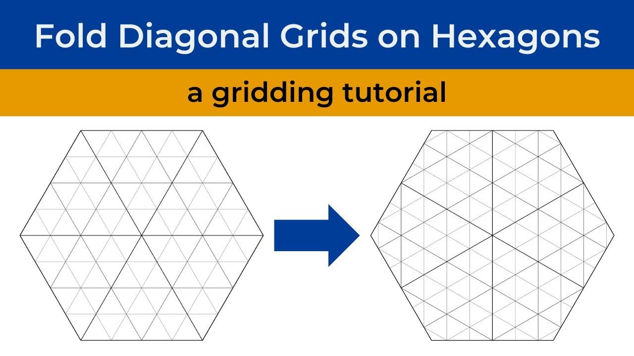 Fold Diagonal Grids on Hexagons, an origami tessellation gridding tutorial