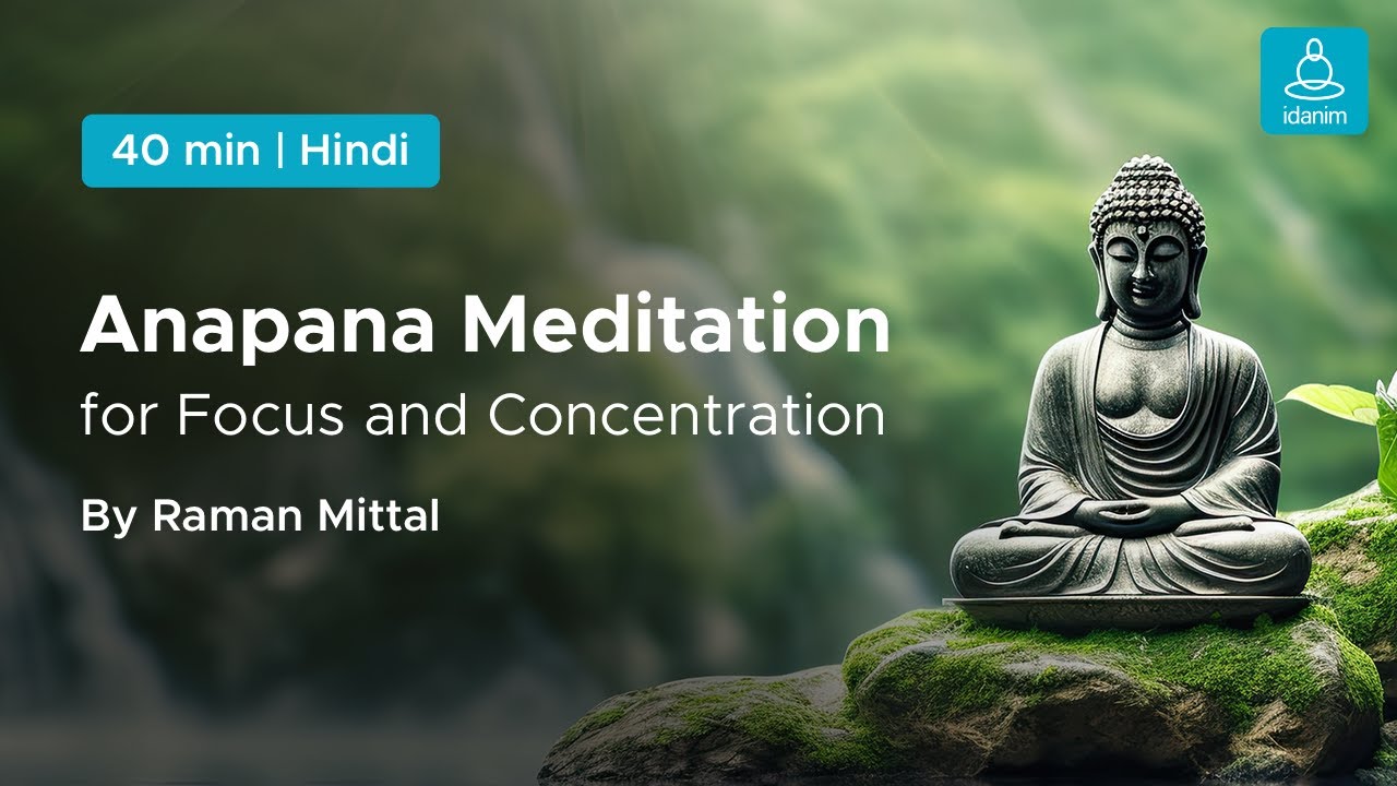 Anapana Meditation | Buddhist Meditation for Focus & Concentration