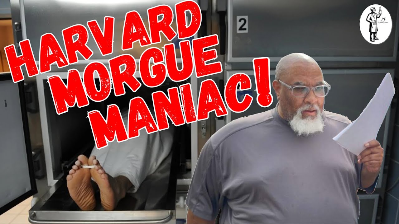Harvard's Morgue Monster Sells Body Parts True Crime 