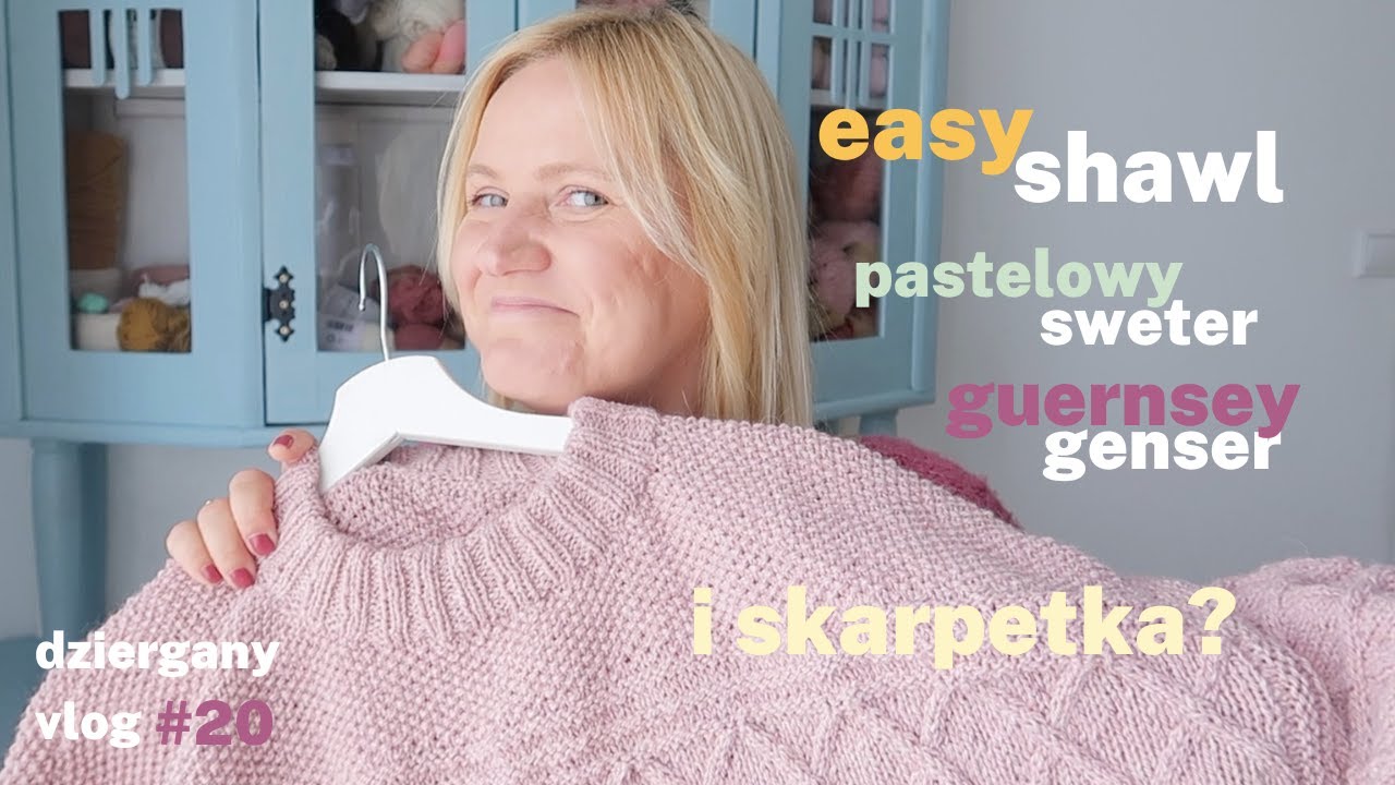 współpraca  z firmą? + guernsey genser + easy shawl od Dagny, pastele i skarpetki? Vlog #20