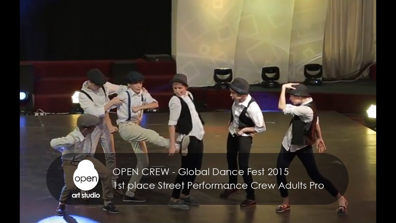 OPEN CREW - Global Dance Fest 2015  1st place Street Performance Crew Adults Pro - Open Art Studio