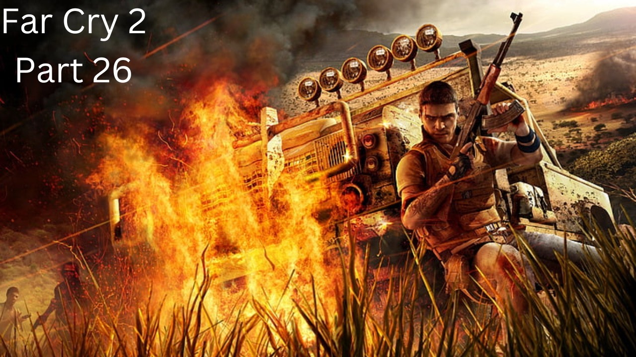 Far Cry 2 Walkthrough Gameplay Part 26 Marty