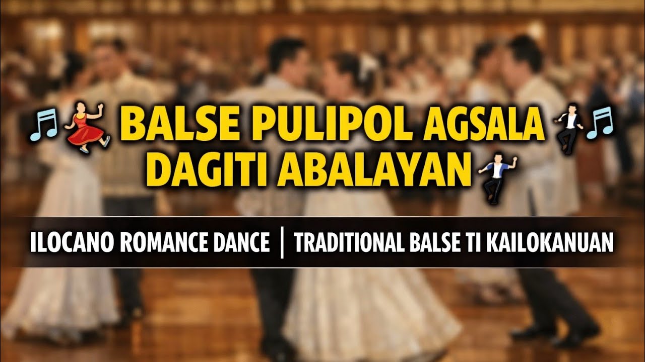  🎶💃 BALSE PULIPOL AGSALA DAGITI ABALAYAN 🕺🎶