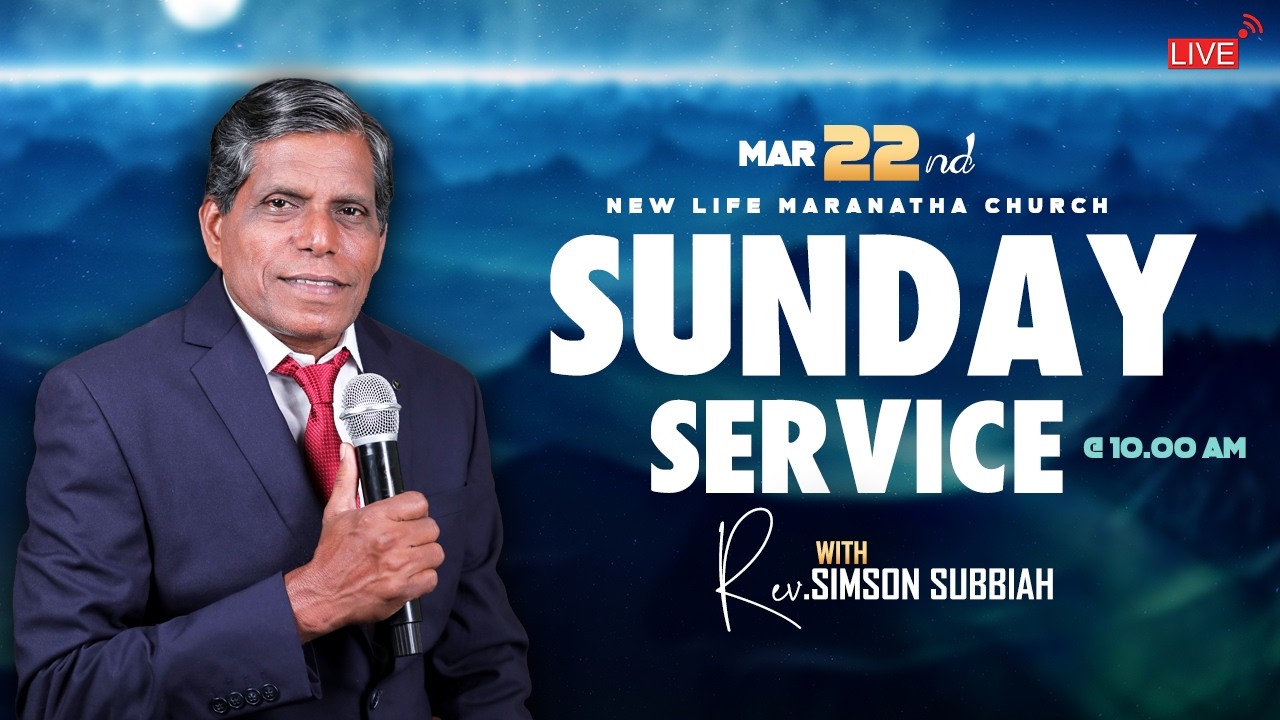 🔴LIVE 22.03.2026 SUNDAY SERVICE | New Life Maranatha Church | Rev.A.P.Simson Subbiah