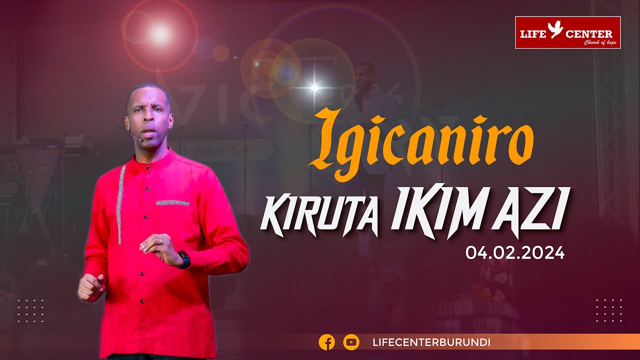 LIVE - Igicaniro kiruta ikimazi avec Pasteur Kagisye Marc