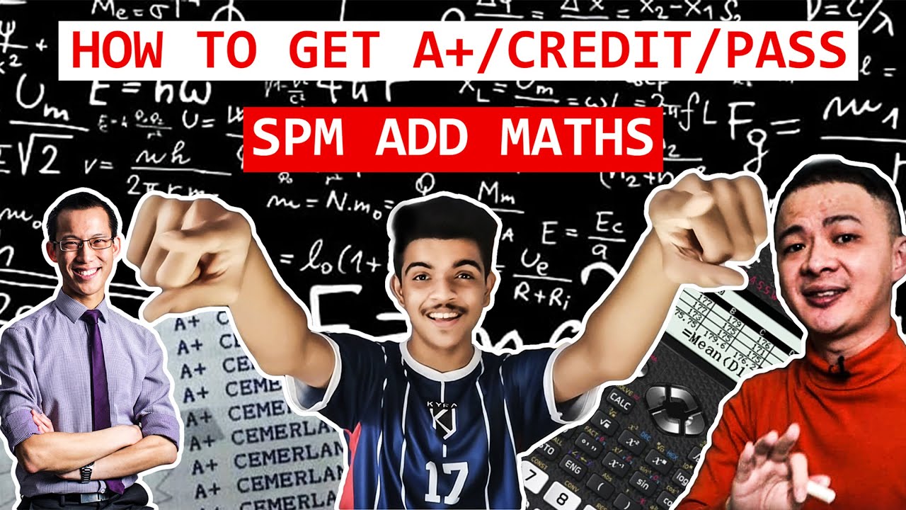DO THIS To Get A+/Credit/Pass for ADD MATHS SPM | SPM TIPS | SPM 9A+