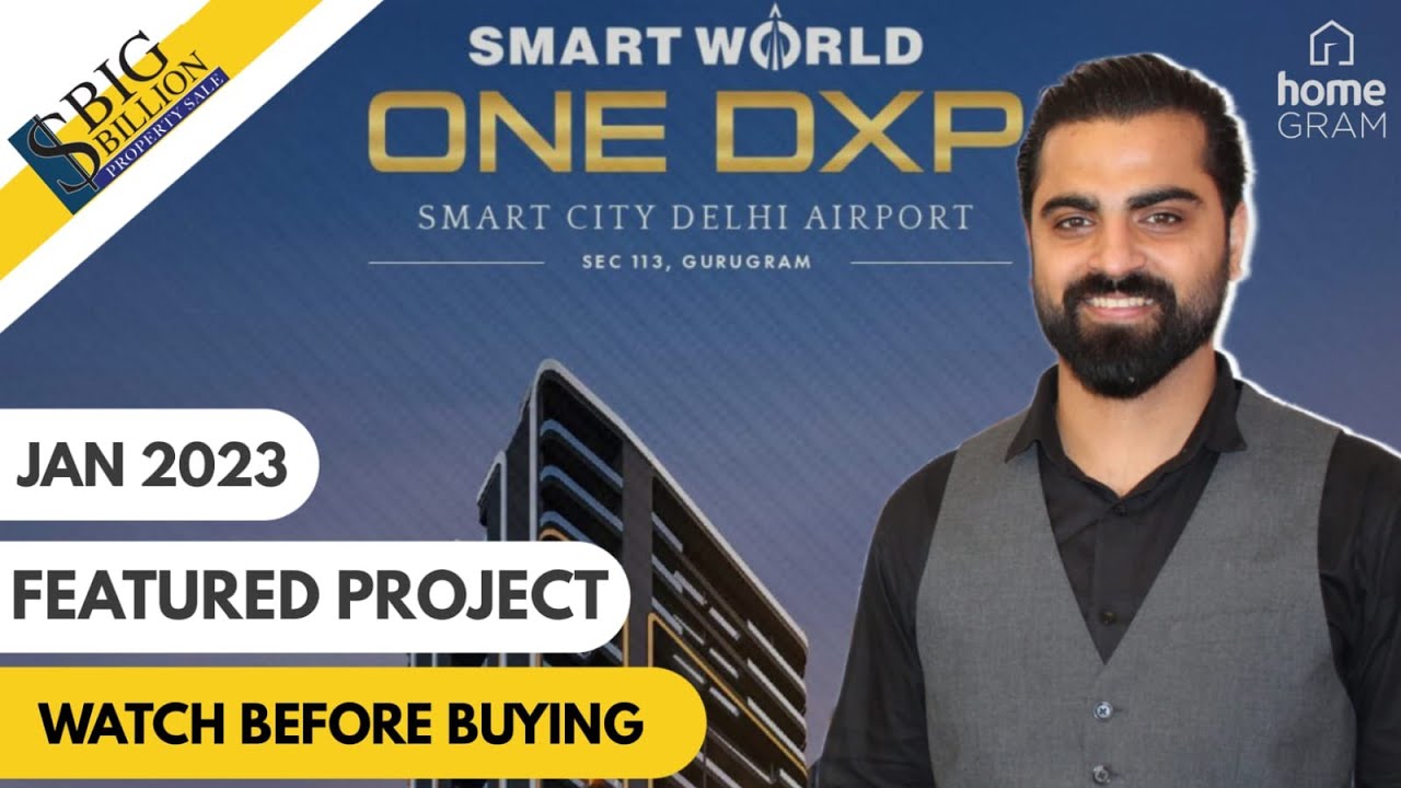 Smartworld One Dxp | Sector 113 Dwarka Expressway | Featured Project of Jan 2023