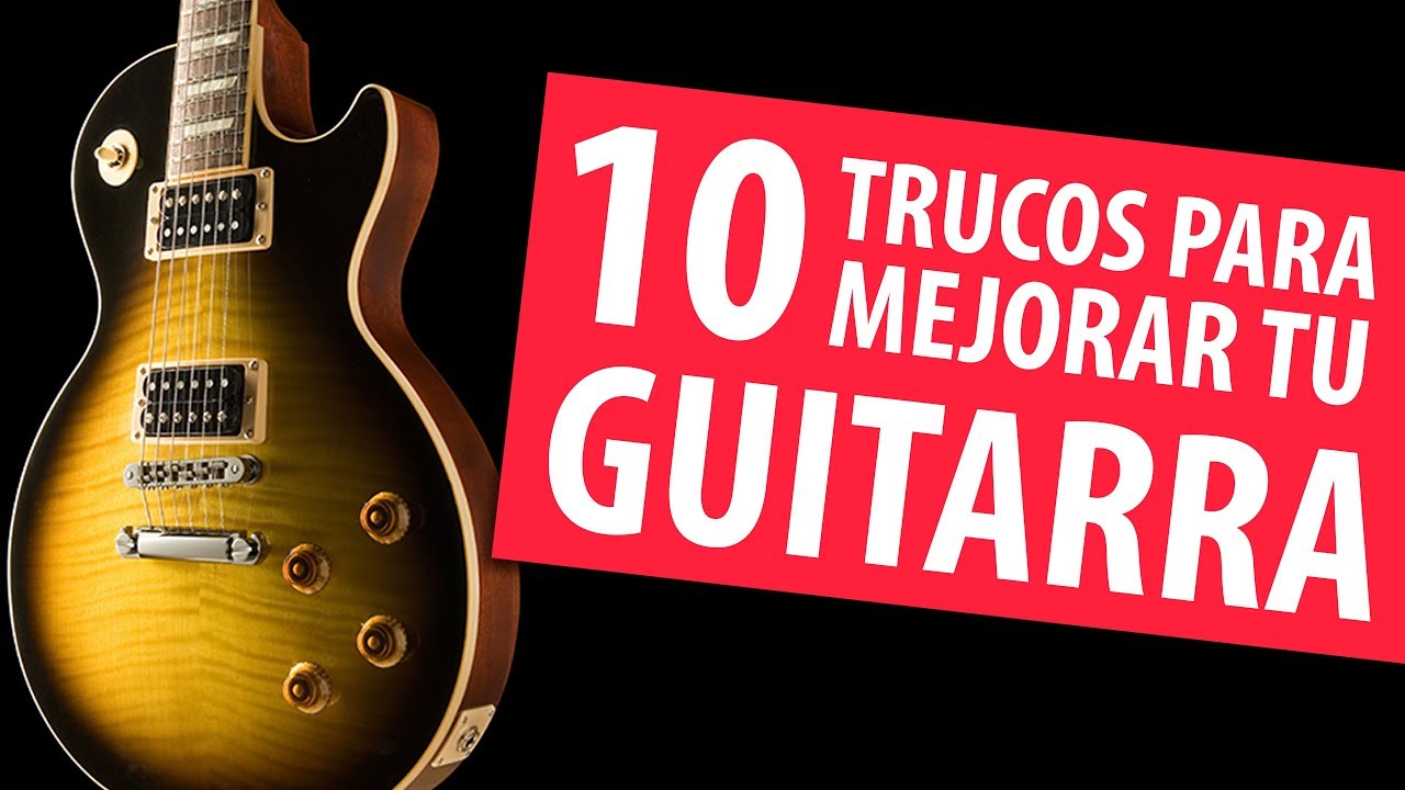 10 TRUCOS y CONSEJOS para MEJORAR tu GUITARRA | Guitarraviva