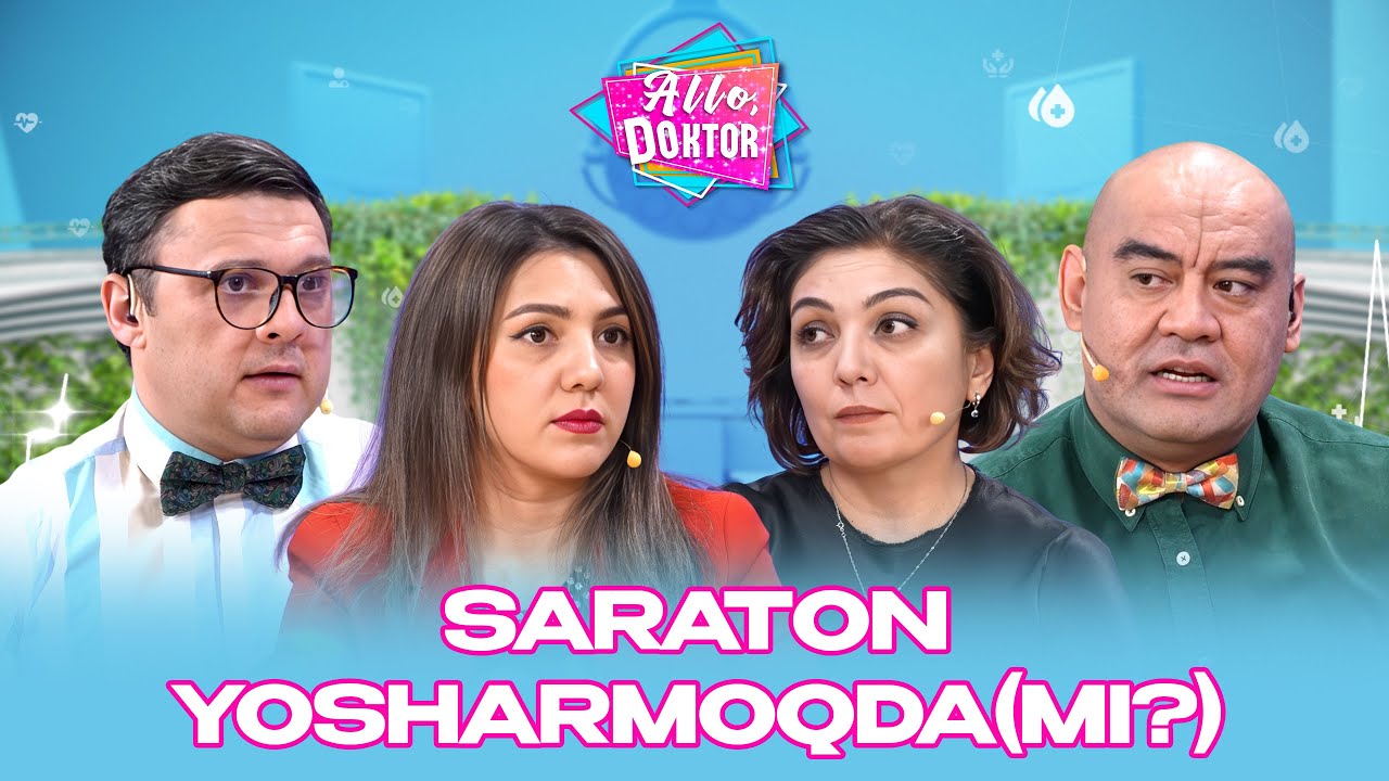 Saraton yosharmoqda(mi?)... Allo Doktor