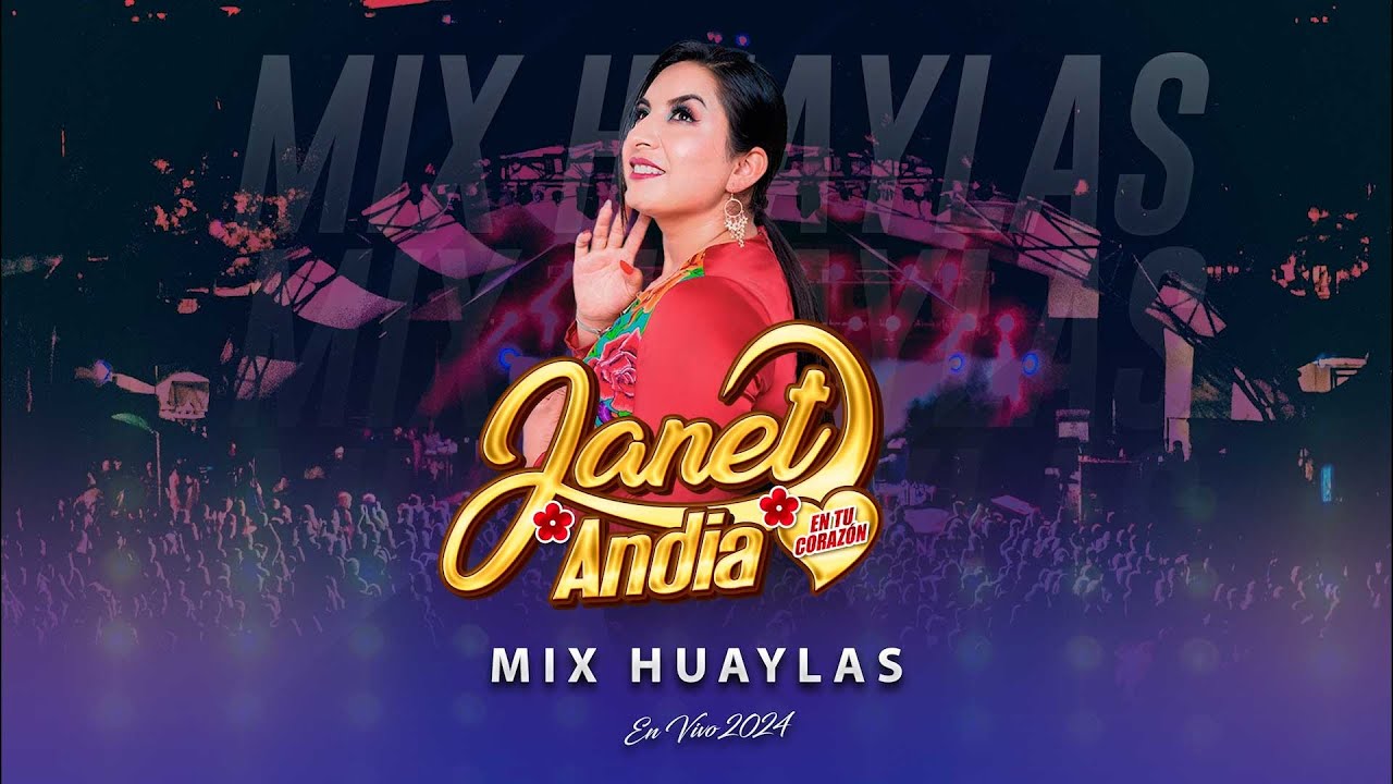 JANET ANDIA  -  MIX HUAYLAS  (VIVO)