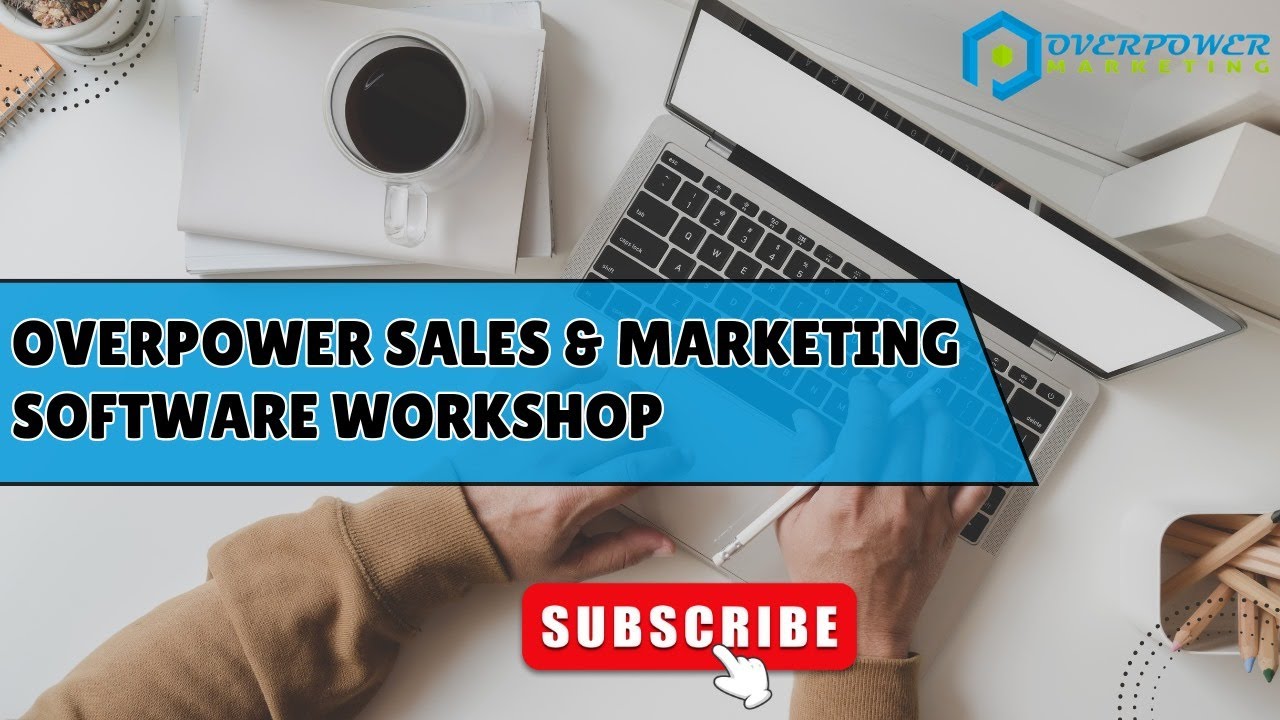 OverPower Marketing Software Workshop - Appointments & Opportunities Workflow Triggers