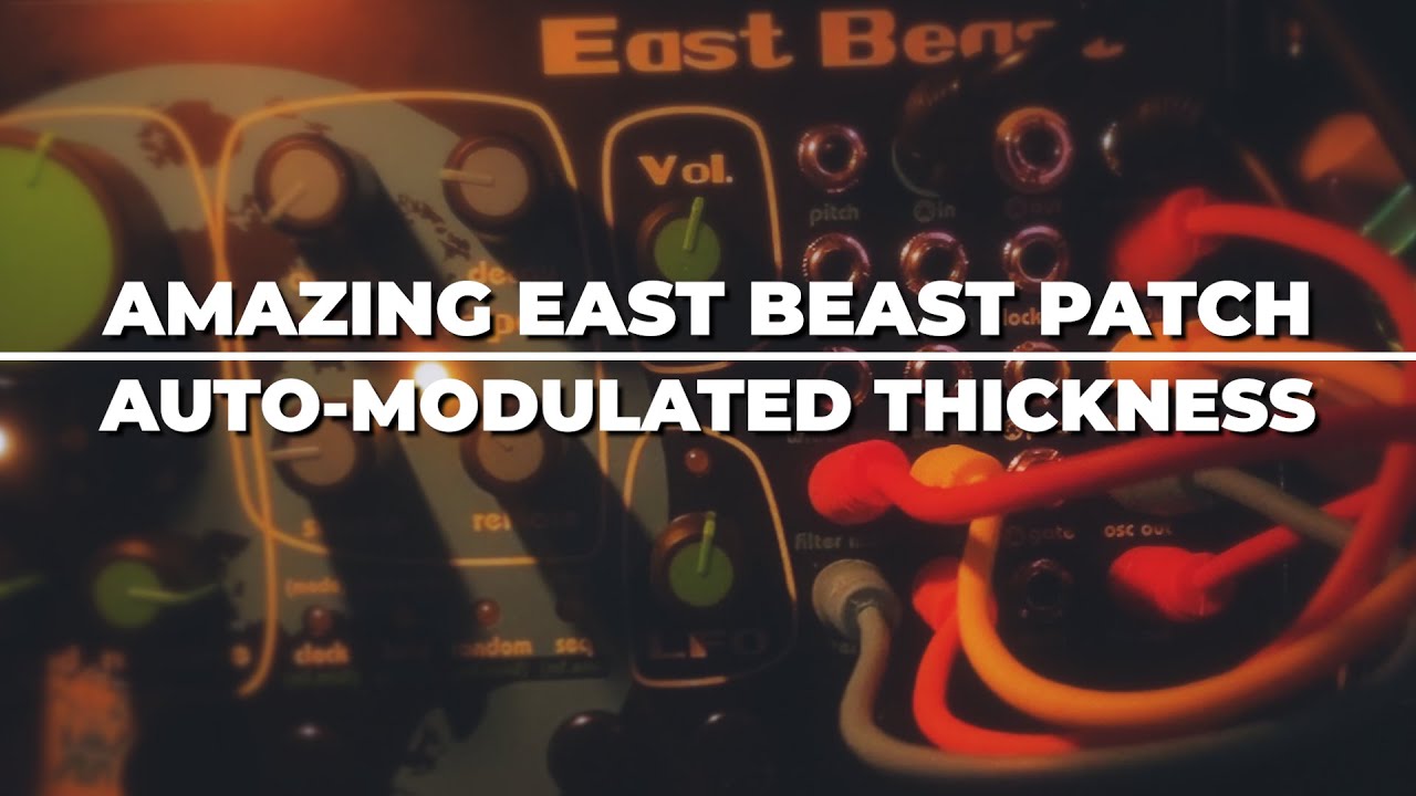 Amazing East Beast Synth Patch - Auto-Modulated Thickness!