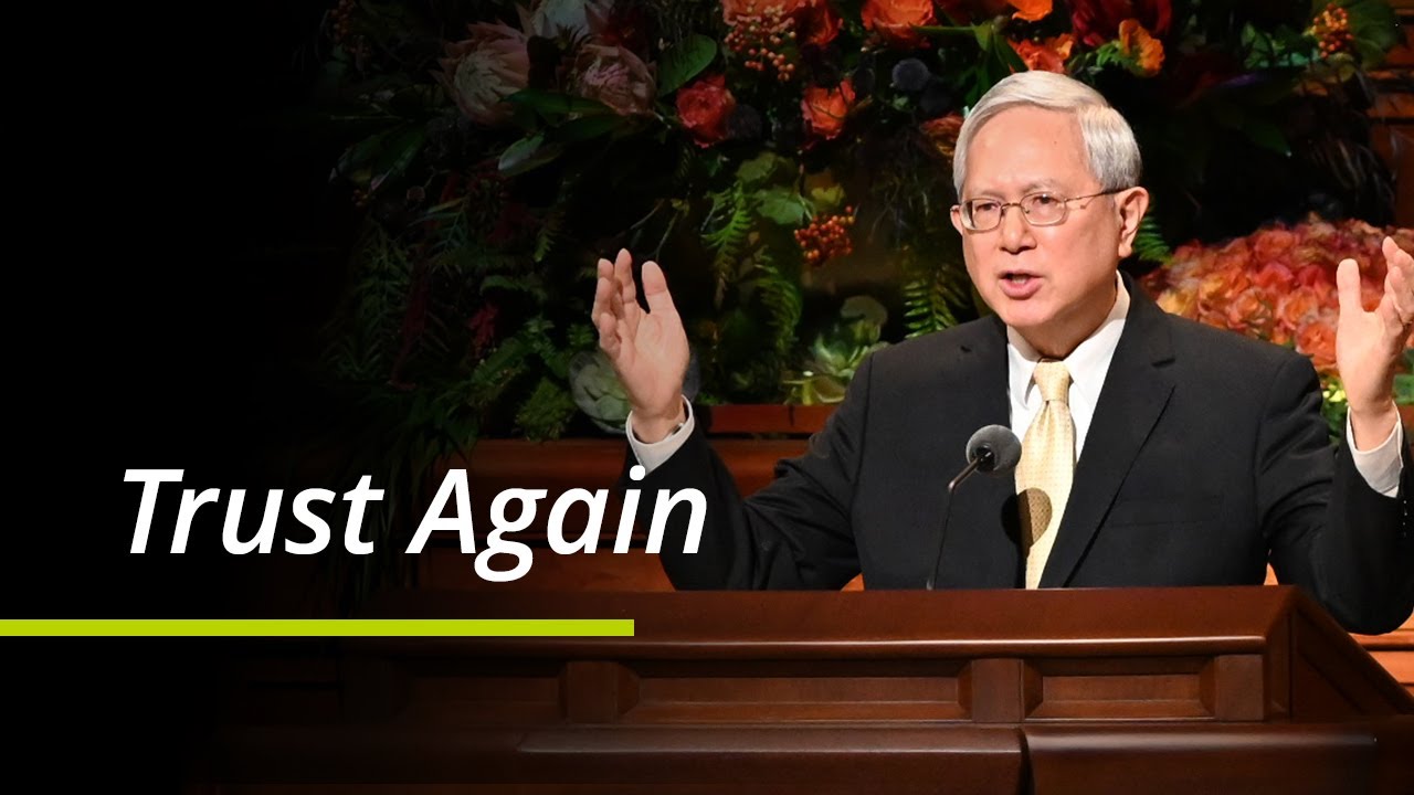 Trust Again | Gerrit W. Gong | October 2021 General Conference