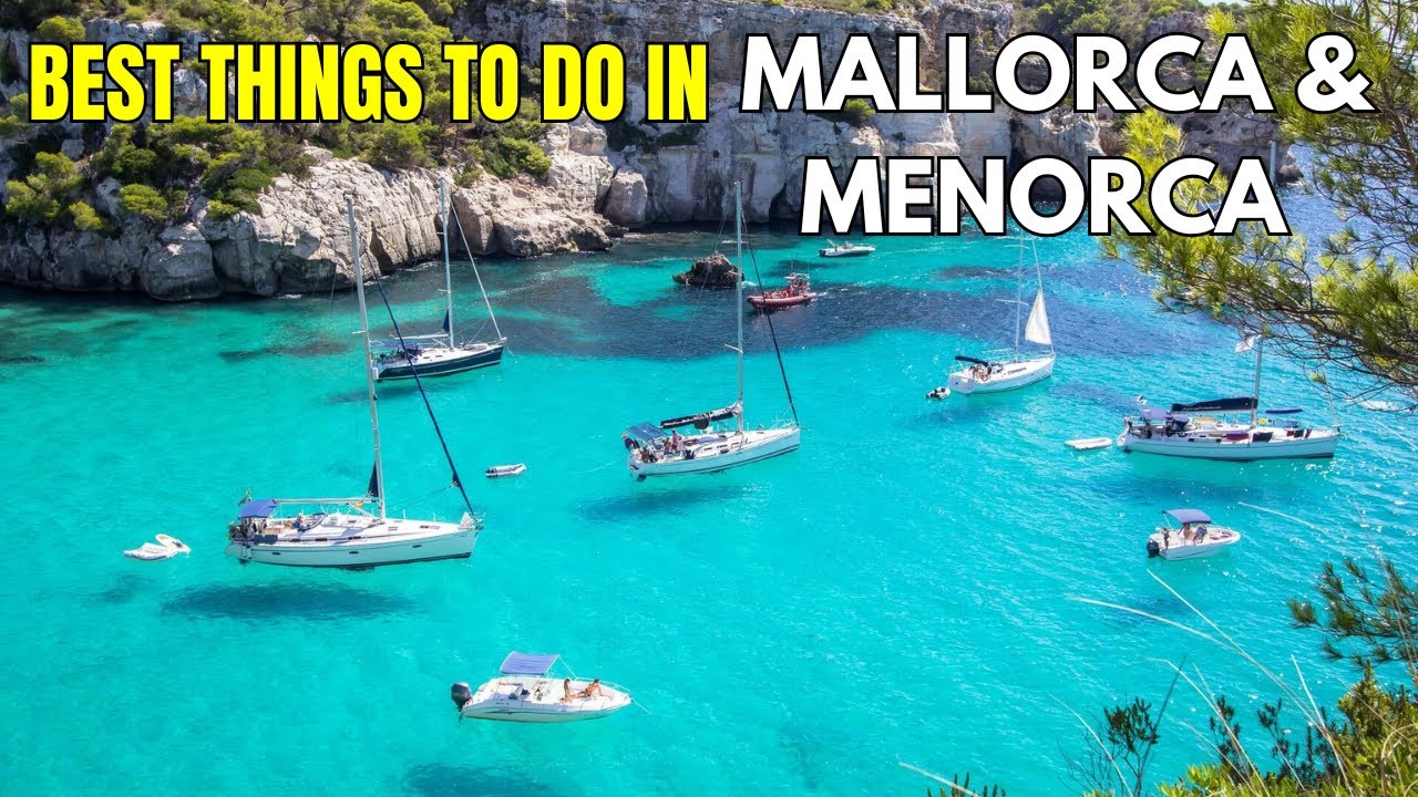 Mallorca & Menorca Travel Guide 2025 | Best Things To Do, Beaches & Hidden Gems