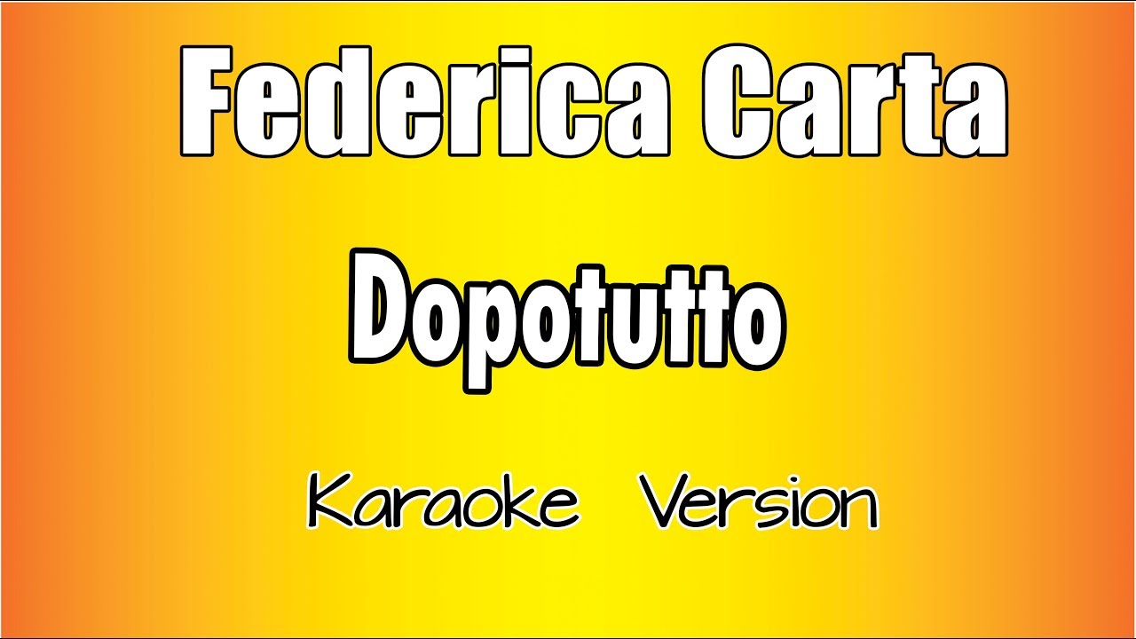 Federica Carta -  Dopotutto (versione Karaoke Academy Italia)
