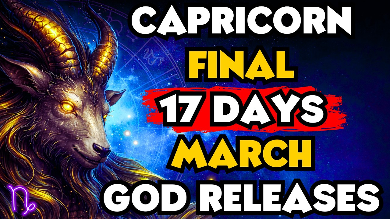 Capricorns: What God Releases in the Final 21 Days of March 2026