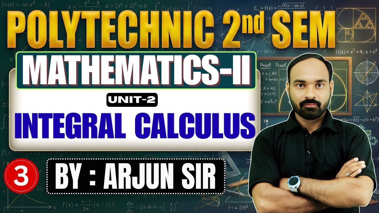 🔥Mathematics | Lec-3 | Polytechnic 2nd Semester | Unit-2 | Integral Calculus By-Arjun Sir