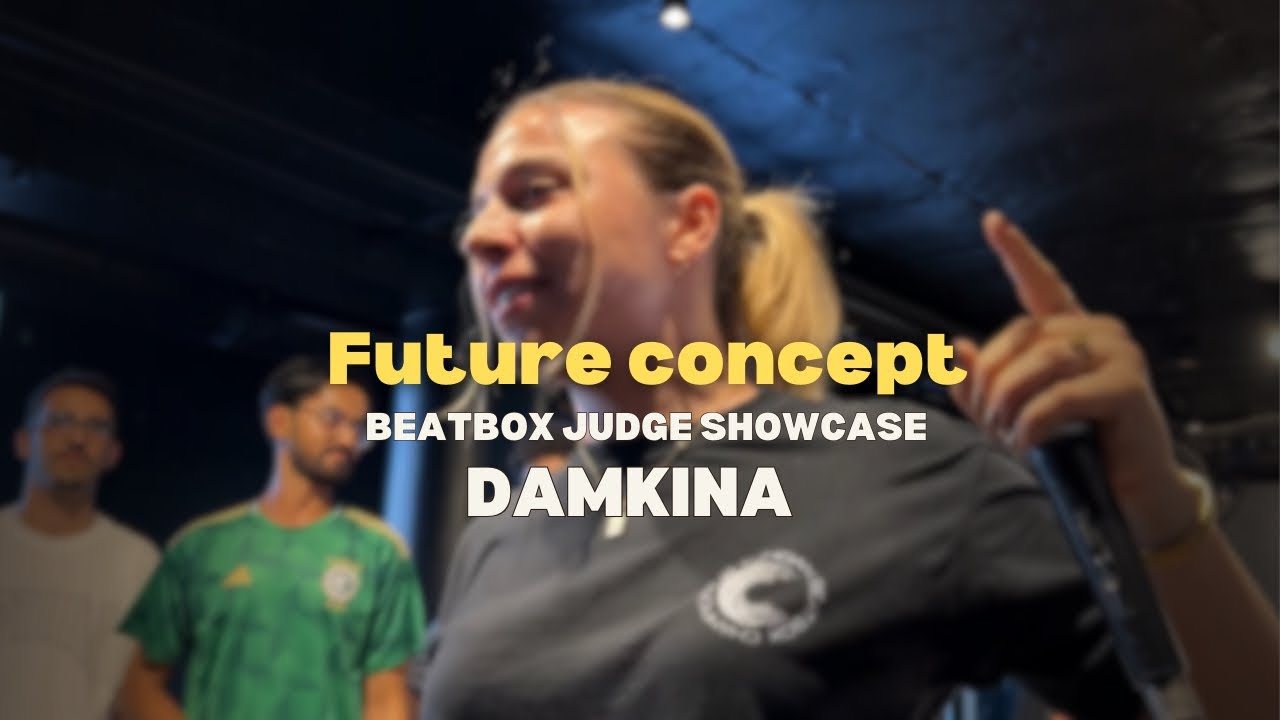 Beatbox Judge Showcase | Damkina | Future Concept 2025
